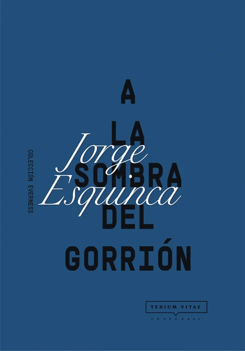 A la sombra del Gorrión - Jorge Esquinca