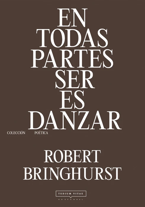 En todas partes ser es danzar - Roberto Bringhurst